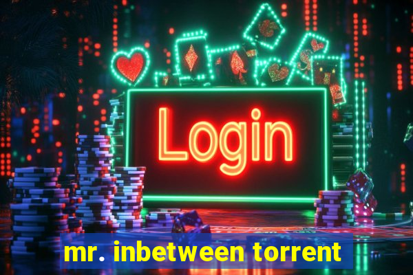 mr. inbetween torrent